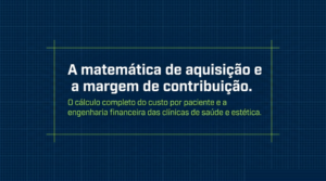 Slide 1 do artigo Quanto custa cada paciente de verdade: CAC, margem por procedimento e imposto na mesma conta, da HDP BRASIL
