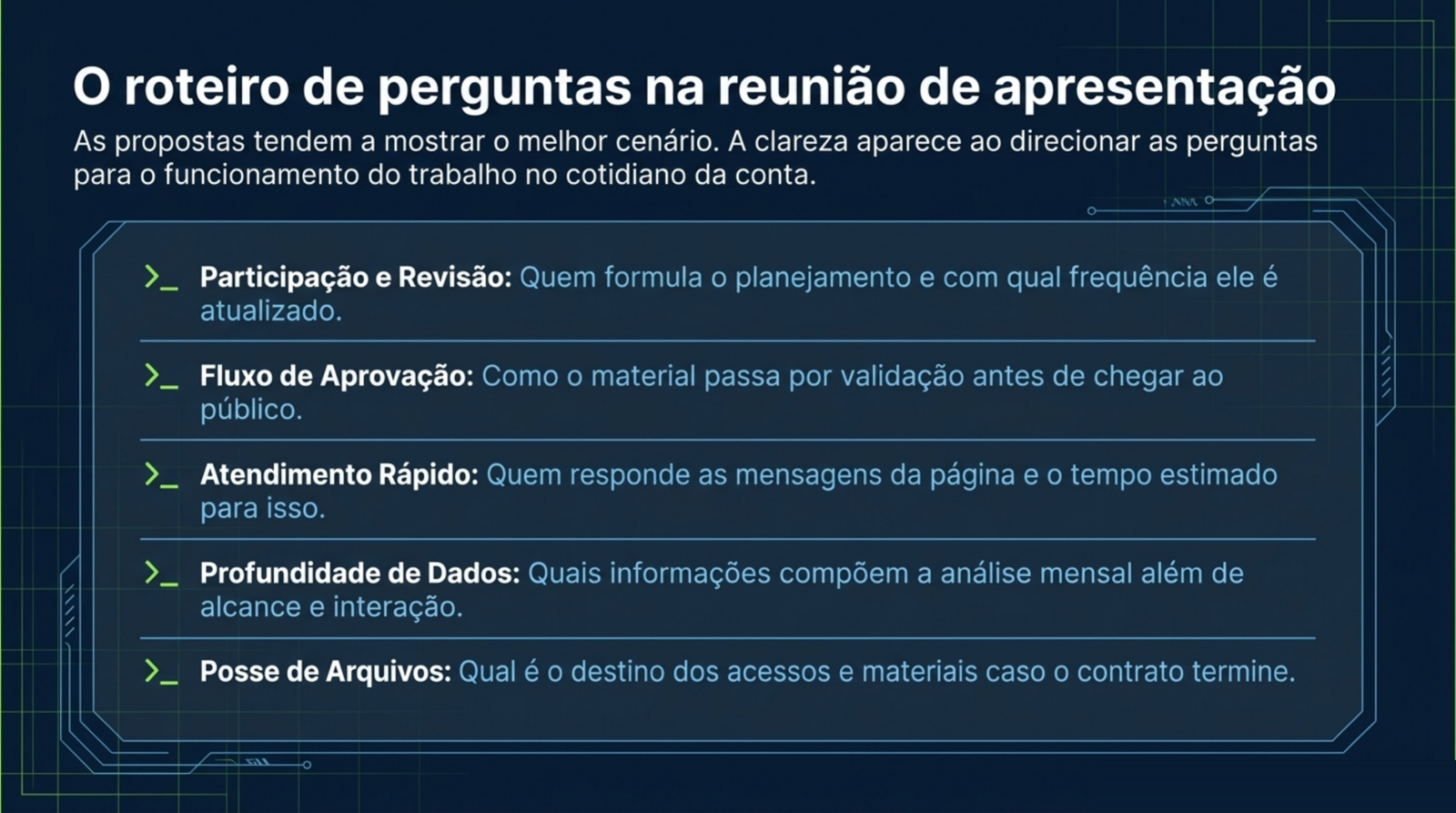 Lista de cinco perguntas sobre planejamento, aprovação, atendimento, relatório mensal e destino dos acessos ao fim do contrato.