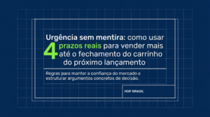 Moldura técnica em fundo azul-marinho com o título Urgência sem mentira: como usar 4 prazos reais para vender mais até o fechamento do carrinho do próximo lançamento, capa do artigo da HDP BRASIL